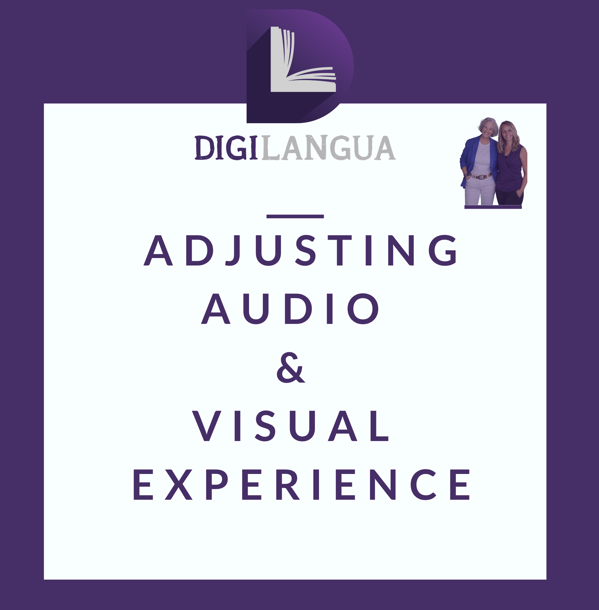 Adjusting Audio & Visual Experience